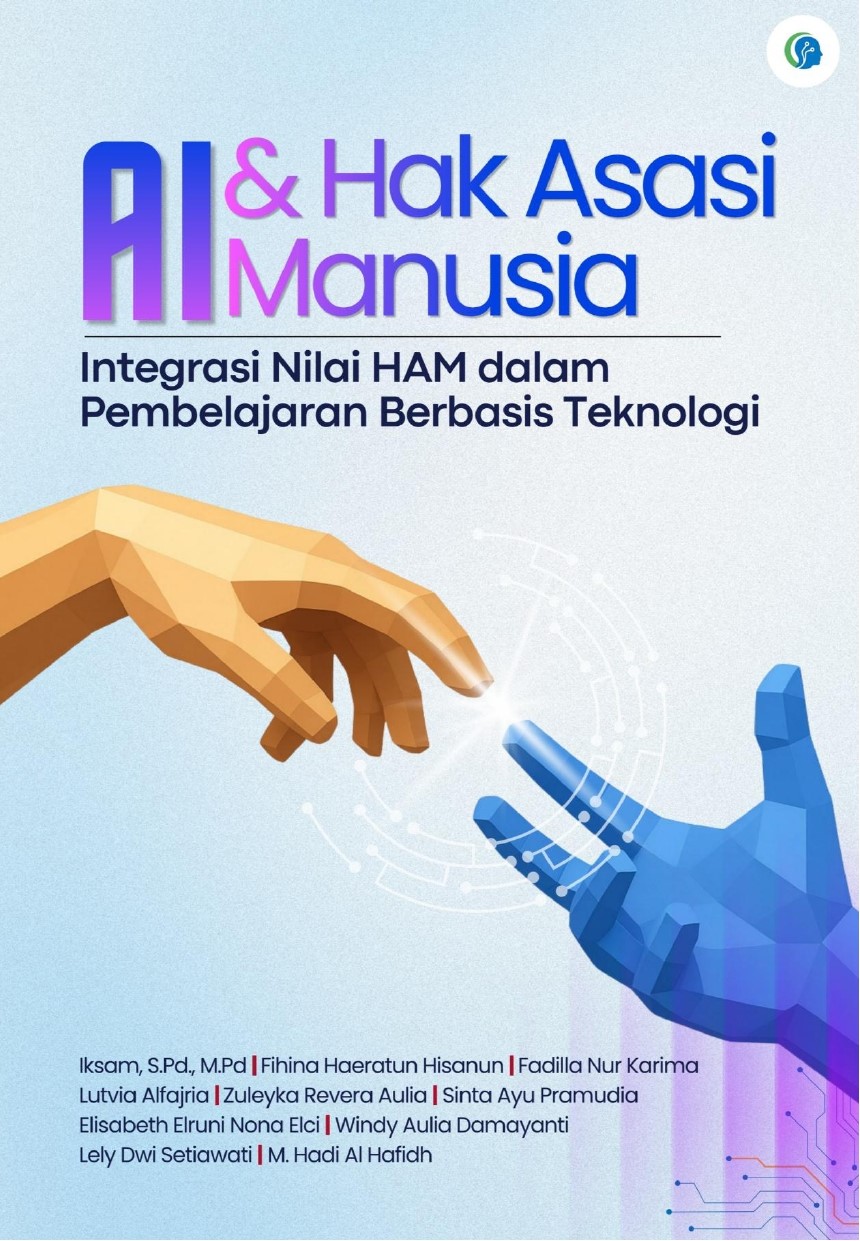 Sampul Depan AI dan Hak Asasi Manusia Integrasi Nilai HAM dalam Pembelajaran Berbasis Teknologi